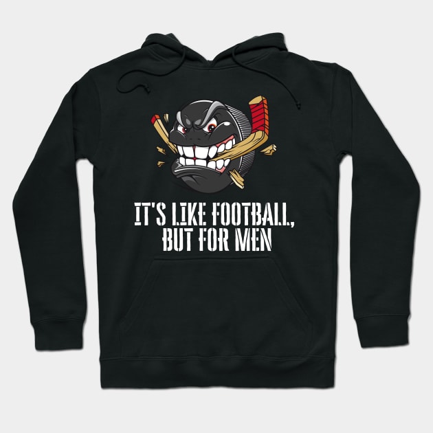 Its Like Football But For Men Hoodie by Prossori